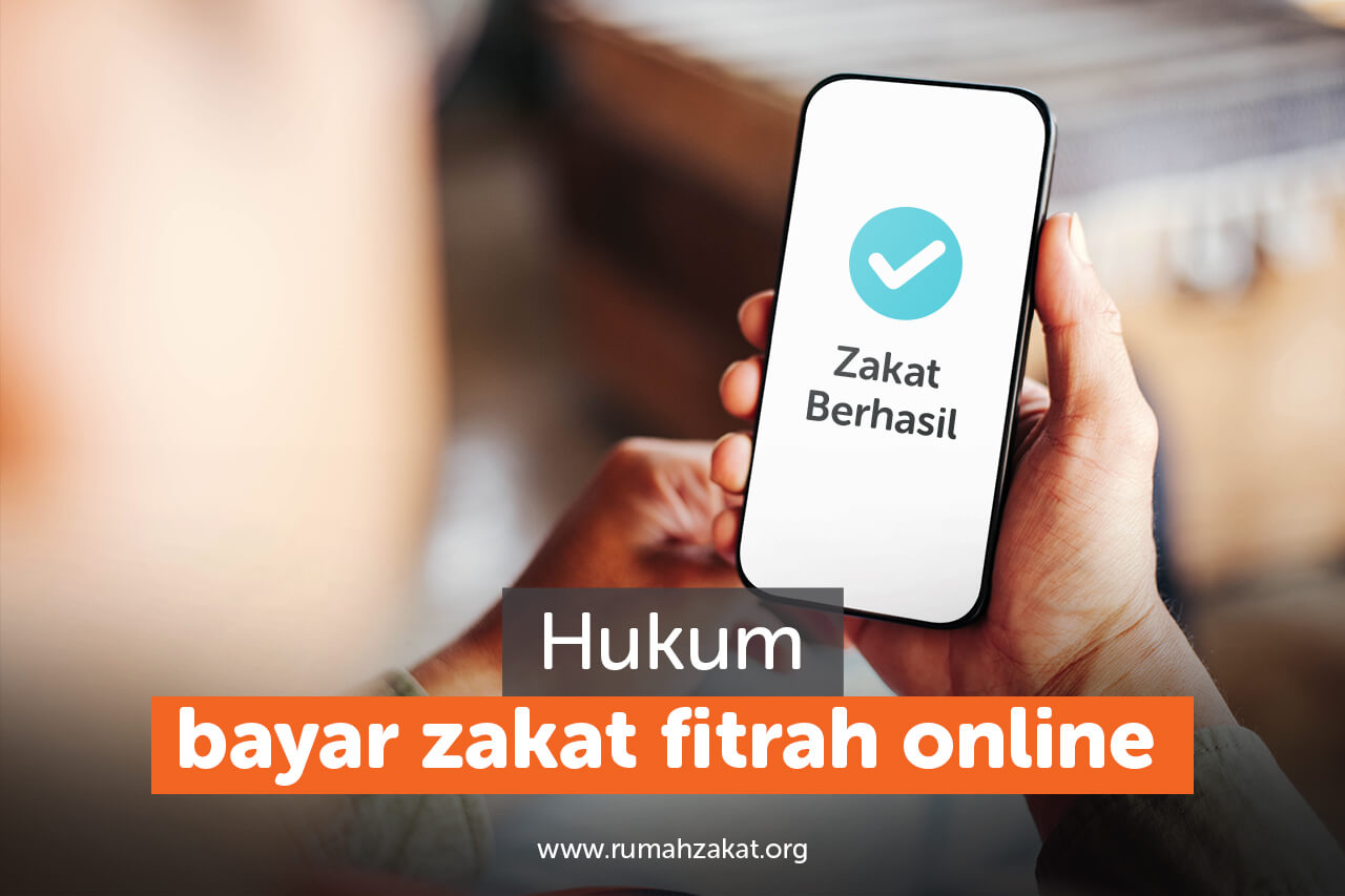 hukum bayar zakat fitrah online hukum zakat fitrah online