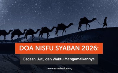 Doa Nisfu Syaban 2026: Bacaan, Arti, dan Waktu Mengamalkannya