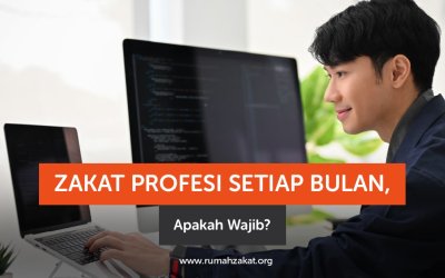 Zakat Profesi Setiap Bulan, Apakah Wajib?