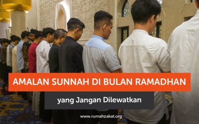 Amalan Sunnah di Bulan Ramadhan yang Jangan Dilewatkan