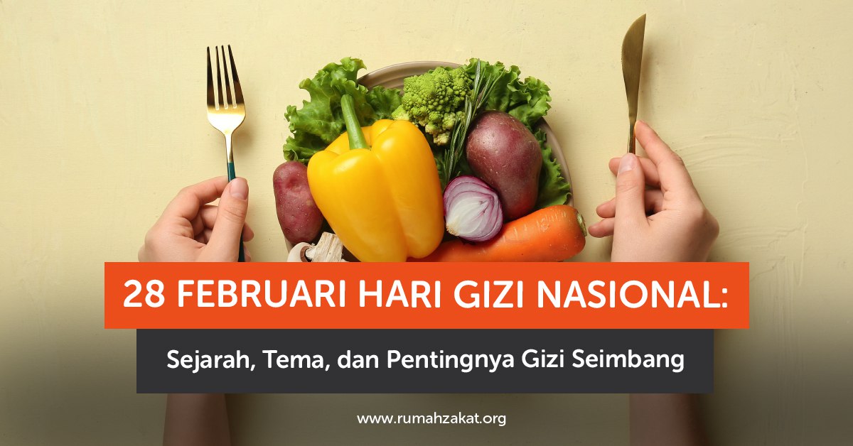 28 Februari Hari Gizi Nasional: Sejarah & Tema
