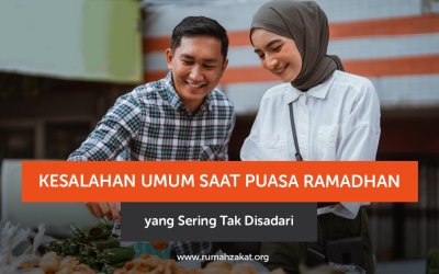 Kesalahan Umum Saat Puasa Ramadhan yang Sering Tak Disadari