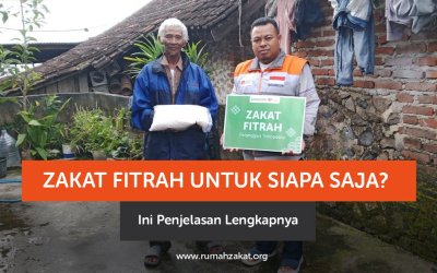 Zakat Fitrah untuk Siapa Saja? Ini Penjelasan Lengkapnya