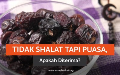 Tidak Shalat Tapi Puasa, Apakah Diterima?