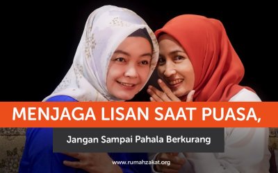 Menjaga Lisan Saat Puasa, Jangan Sampai Pahala Berkurang
