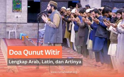 Doa Qunut Witir Lengkap Arab, Latin, dan Artinya