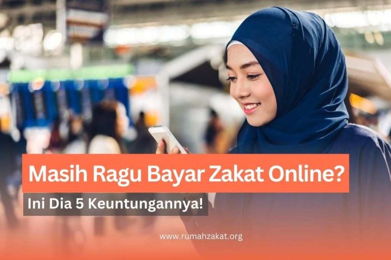 Masih Ragu Bayar Zakat Online? Ini Keuntungannya