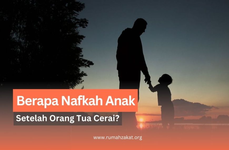 jumlah nafkah anak setelah bercerai menurut islam