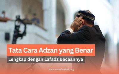 Tata Cara Adzan yang Benar, Lengkap dengan Lafadz Bacaannya