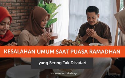Kesalahan Umum Saat Puasa Ramadhan yang Sering Tak Disadari