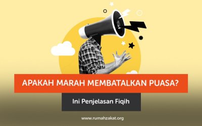 Apakah Marah Membatalkan Puasa? Ini Penjelasan Fiqih