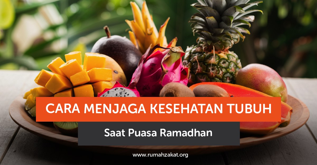 photo_2026-03-09_14-59-11 Cara Menjaga Kesehatan Saat Puasa Ramadhan Agar Tetap Bugar