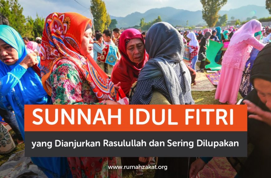 Sunnah Idul Fitri yang Dianjurkan Rasulullah dan Sering Dilupakan