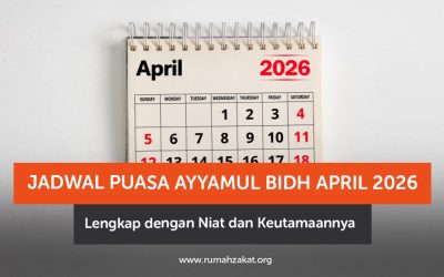 Jadwal Puasa Ayyamul Bidh April 2026 Lengkap dengan Niat dan Keutamaannya