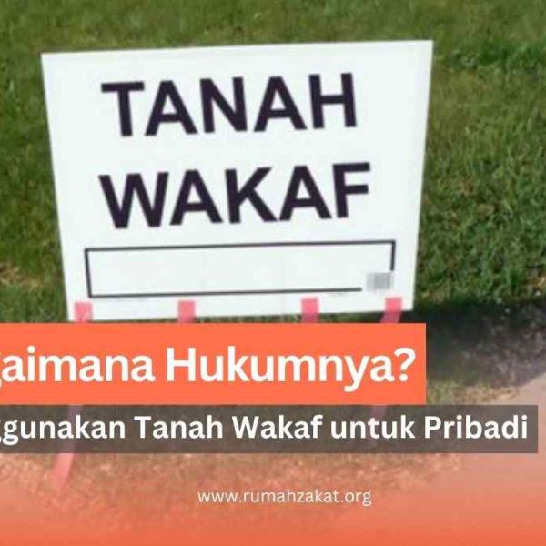 hukum menggunakan tanah wakaf untuk kepentingan pribadi