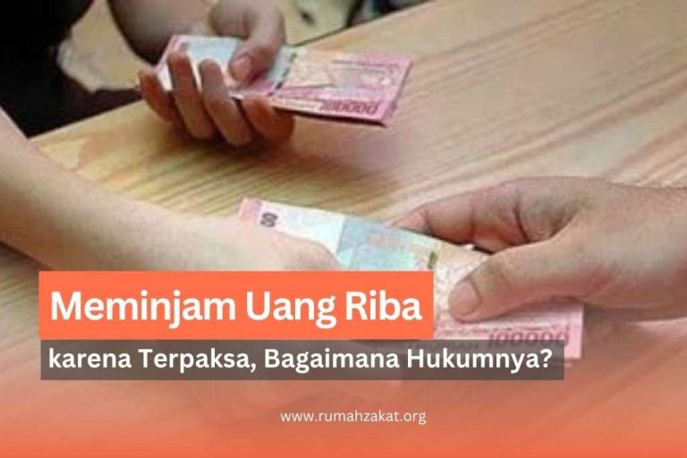 Meminjam Uang Riba karena Terpaksa, Bagaimana Hukumnya dalam Islam?