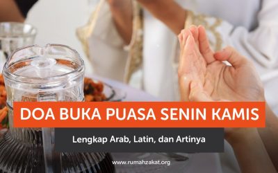 Doa Buka Puasa Senin Kamis Lengkap Arab, Latin, dan Artinya