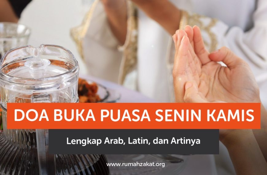 Doa buka puasa Senin Kamis lengkap Arab, latin, dan artinya. Simak bacaan yang benar serta maknanya di sini.