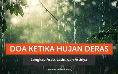 Doa Ketika Hujan Deras Lengkap Arab, Latin, dan Artinya