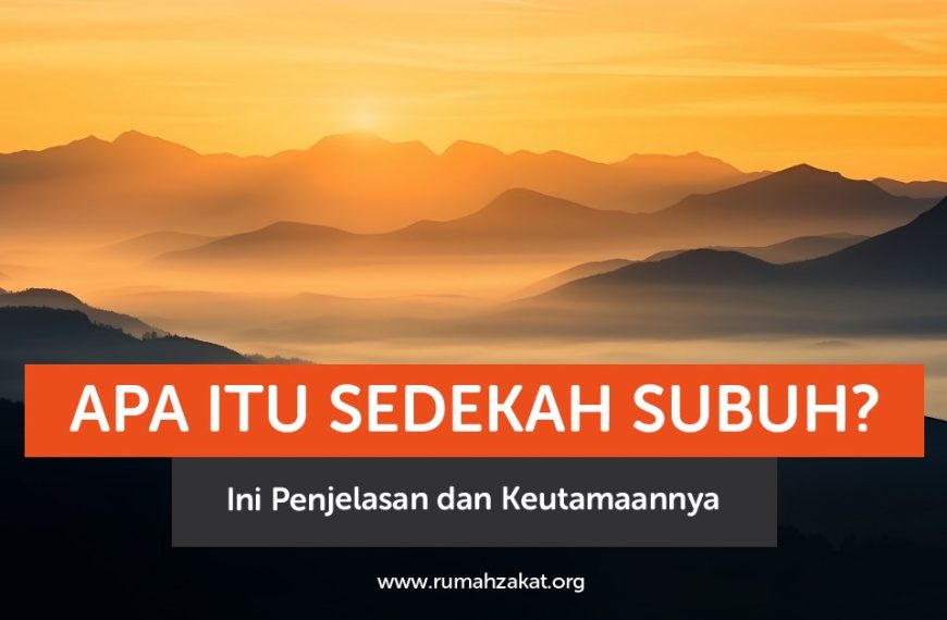 Apa itu sedekah subuh? Simak pengertian, keutamaan, dan cara mengamalkannya agar rezeki lebih berkah.