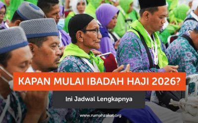 Kapan Mulai Ibadah Haji 2026? Ini Jadwal Lengkapnya