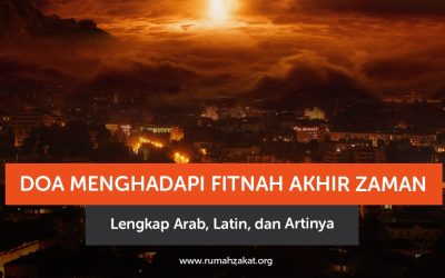 Doa Menghadapi Fitnah Akhir Zaman Lengkap Arab, Latin, dan Artinya