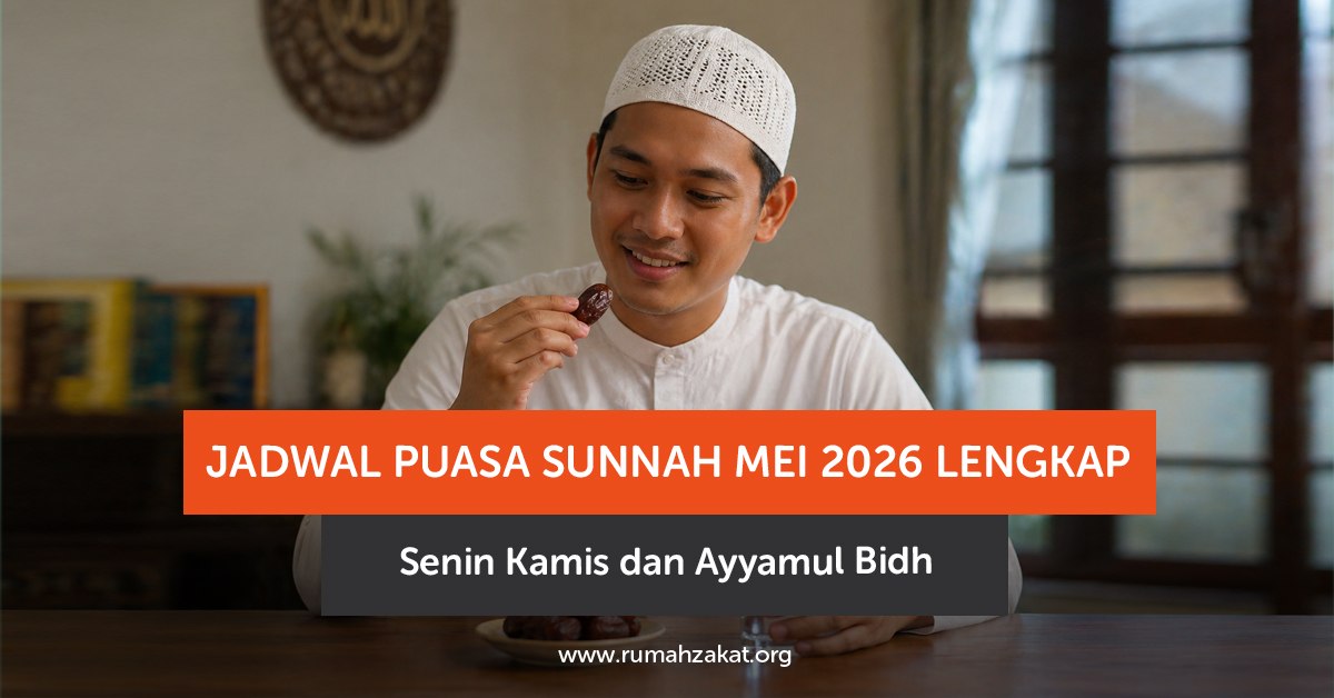 Jadwal puasa sunnah Mei 2026 lengkap! Cek puasa Senin Kamis dan Ayyamul Bidh agar tidak terlewat.