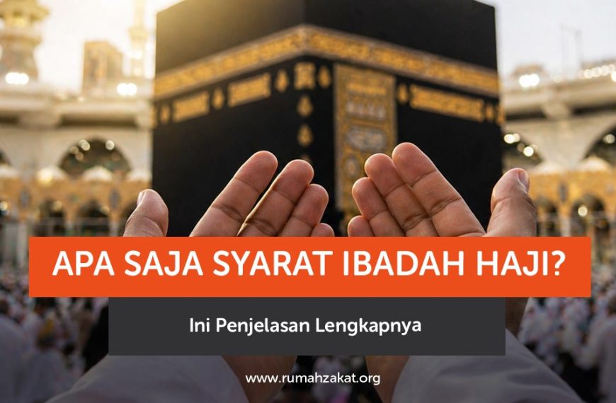Apa saja syarat ibadah haji? Simak penjelasan lengkap syarat wajib haji, dalil, dan ketentuannya dalam Islam.