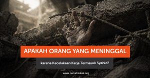 Apakah meninggal karena kecelakaan kerja termasuk syahid? Simak penjelasan lengkap menurut Islam beserta dalilnya.
