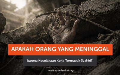 Apakah Orang yang Meninggal karena Kecelakaan Kerja Termasuk Syahid?
