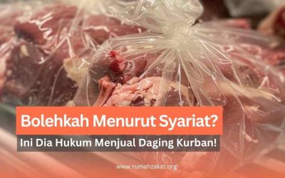 Hukum Menjual Daging Kurban, Bolehkah Menurut Syariat?