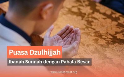 Puasa Dzulhijjah: Ibadah Sunnah dengan Pahala Besar