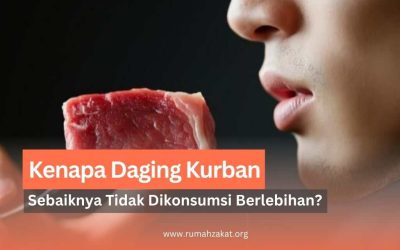 Kenapa Daging Kurban Sebaiknya Tidak Dikonsumsi Berlebihan?