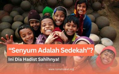 “Senyum Itu Sedekah”? Ini Hadits Shahihnya