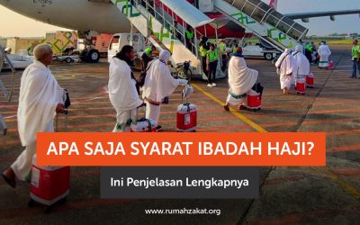 Apa Saja Syarat Ibadah Haji? Ini Penjelasan Lengkapnya