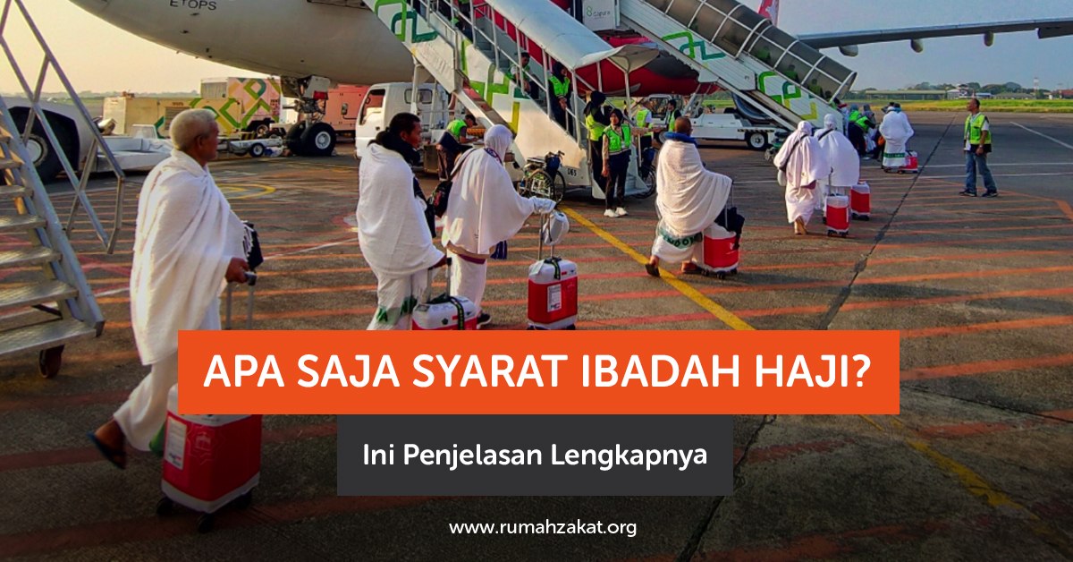 Apa saja syarat ibadah haji? Simak penjelasan lengkap syarat wajib haji, dalil, dan ketentuannya dalam Islam.
