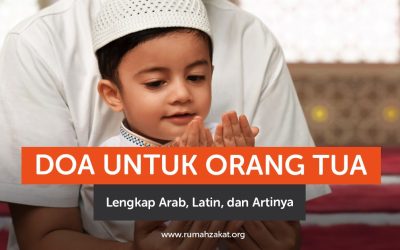 Doa untuk Orang Tua Lengkap Arab, Latin, dan Artinya