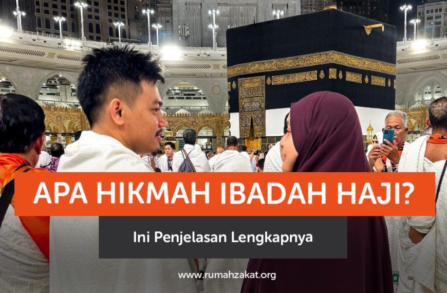 Apa hikmah ibadah haji? Simak makna, pelajaran, dan hikmah spiritual ibadah haji dalam kehidupan seorang Muslim.
