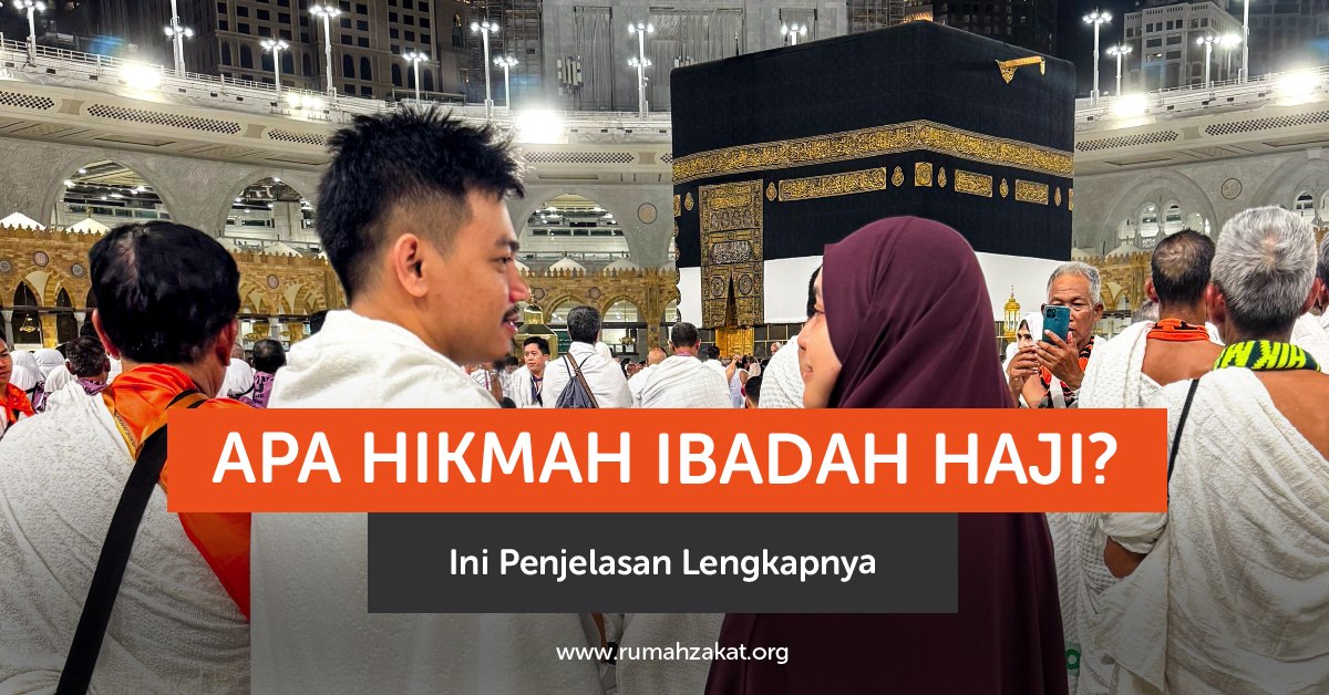 Apa hikmah ibadah haji? Simak makna, pelajaran, dan hikmah spiritual ibadah haji dalam kehidupan seorang Muslim.