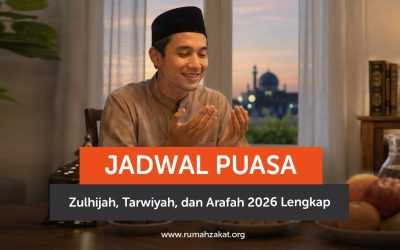Jadwal Puasa Zulhijah, Tarwiyah, dan Arafah 2026 Lengkap