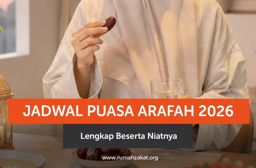 Jadwal puasa Arafah 2026 lengkap beserta niat, keutamaan, dan tanggal pelaksanaannya menjelang Idul Adha 1447 H.
