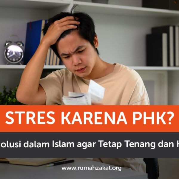 Stres karena PHK? Simak solusi dalam Islam agar hati tetap tenang, kuat, tidak putus asa, dan yakin rezeki sudah diatur Allah SWT.