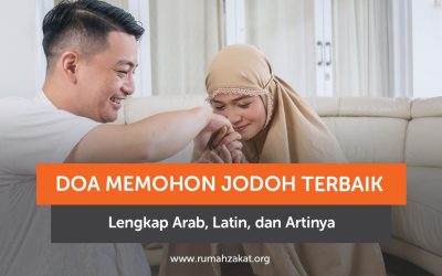 Doa Memohon Jodoh Terbaik Lengkap Arab, Latin, dan Artinya