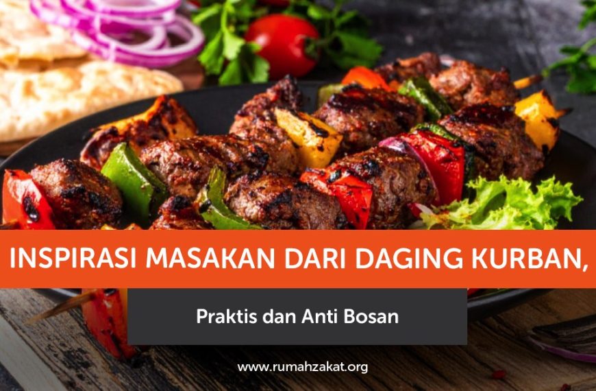 Cari inspirasi masakan dari daging kurban? Simak berbagai olahan daging sapi dan kambing yang praktis, lezat, dan anti bosan untuk Idul Adha.