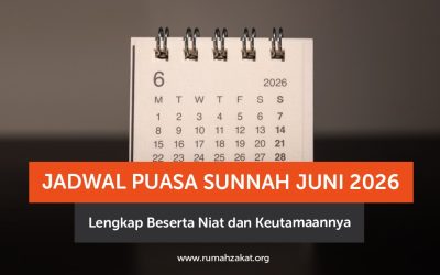 Jadwal Puasa Sunnah Juni 2026 Lengkap Beserta Niat dan Keutamaannya