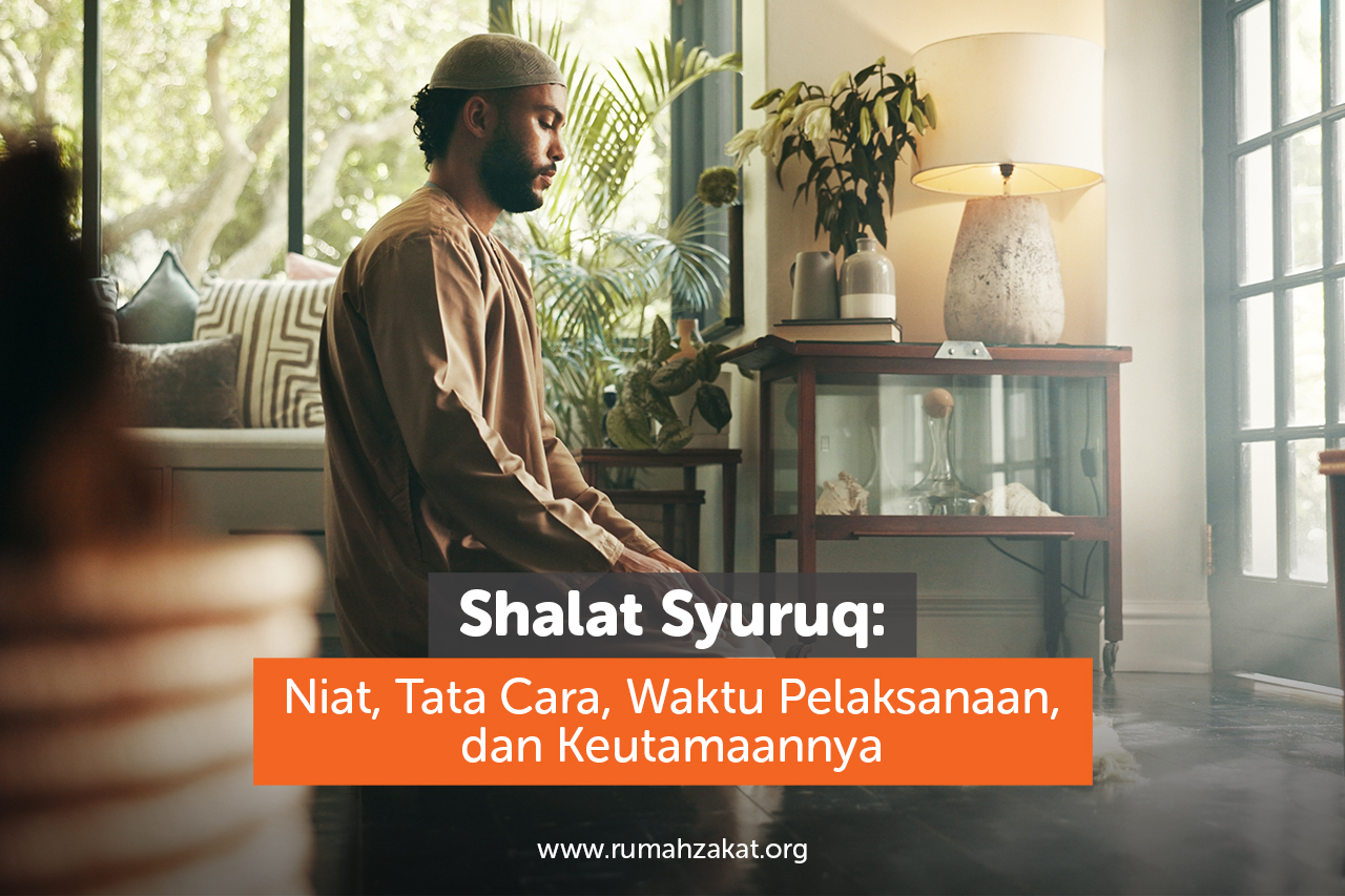 Shalat Syuruq adalah shalat sunnah setelah matahari terbit. Simak niat, tata cara, waktu pelaksanaan, dan keutamaan Shalat Syuruq lengkap di sini.