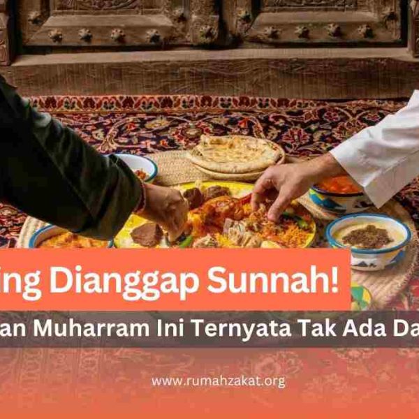 Amalan di Bulan Muharram yang Sering Dianggap&hellip;