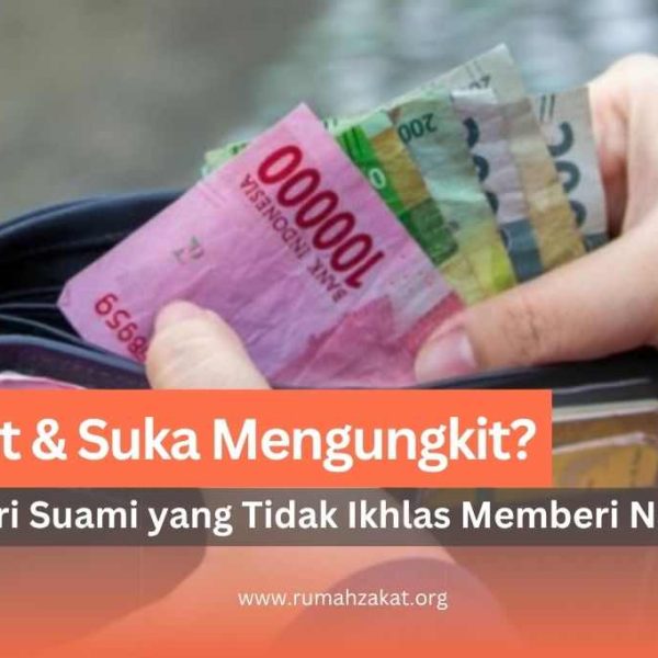 ciri suami tidak ikhlas memberi nafkah