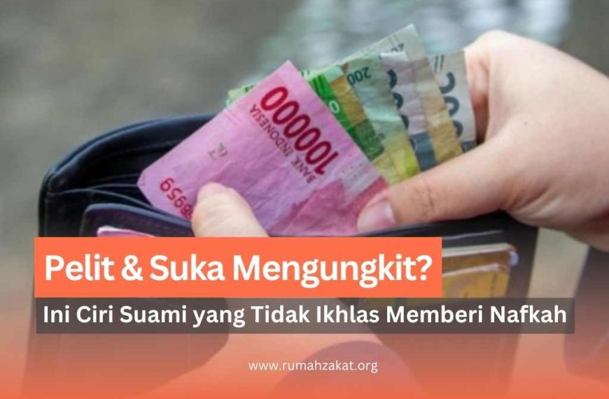 ciri suami tidak ikhlas memberi nafkah
