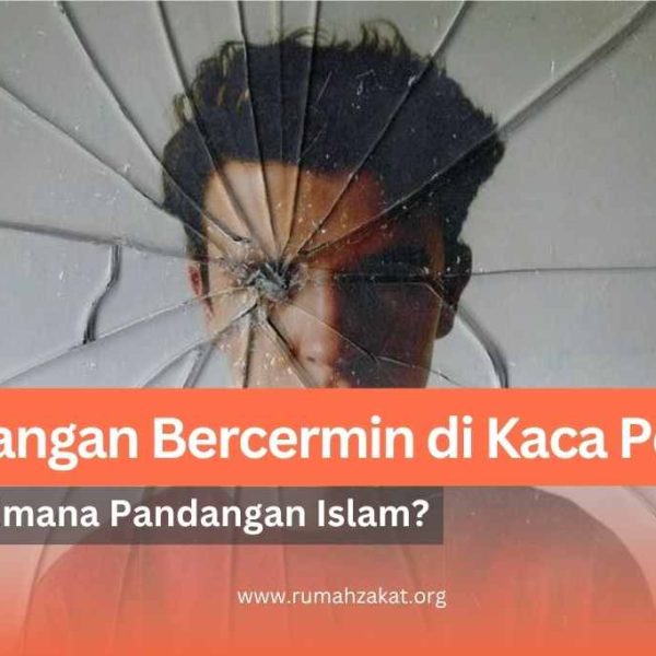 larangan bercermin di kaca pecah menurut islam